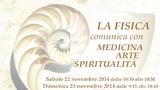 La fisica comunica con medicina, arte, spiritualità La fisica comunica con medicina, arte, spiritualità