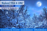 Vacanza - Natale "Yoga & Luna", 23-26 dicembre 2015 Vacanza - Natale "Yoga & Luna", 23-26 dicembre 2015